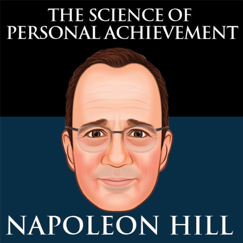 The Science of Personal Achievement by Napoleon Hill