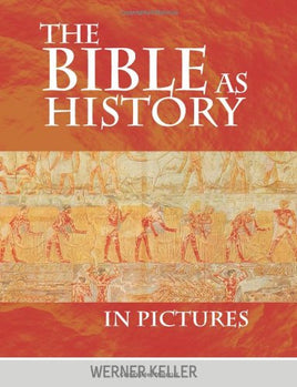 The Bible as History in Pictures: Werner Keller Books