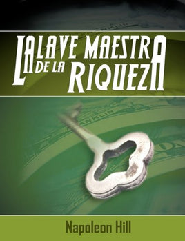 La Llave Maestra de La Riqueza (Spanish Edition): Napoleon Hill Books