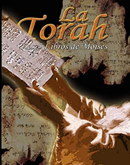 La Torah: Los 5 Libros de Moises (Spanish Edition)