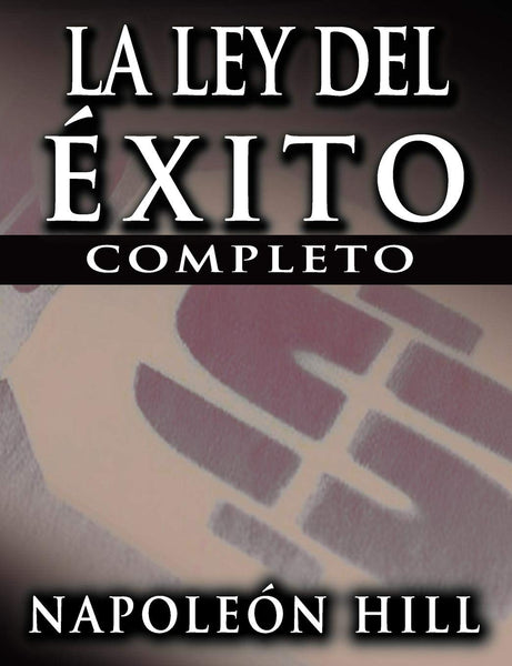 La Ley del Exito (the Law of Success) (Spanish Edition): Napoleon Hill Books