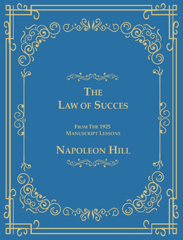 The Law of Success From The 1925 Manuscript Lessons: Napoleon Hill Books