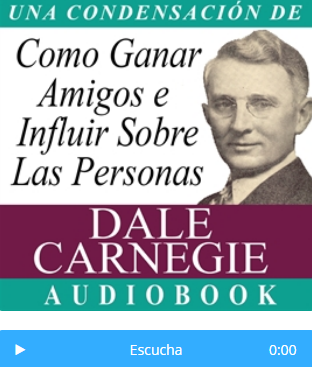 Una condensación de: Cómo ganar amigos e influir sobre las personas