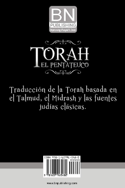 La Torah, El Pentateuco: Traduccion de La Torah Basada En El Talmud, El Midrash y Las Fuentes Judias Clasicas. (Spanish Edition)