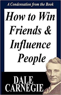 How to Win Friends and Influence People: A Condensation from the Book  