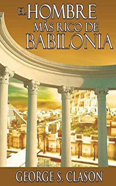 El Hombre Mas Rico De Babilonia [The Richest Man in Babylon]